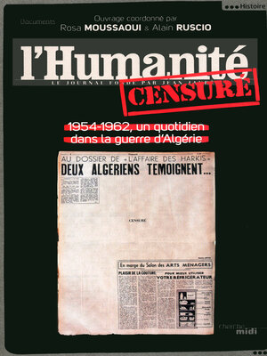 cover image of L'humanité censuré--1954-1962, un quotidien dans la guerre d'Algérie